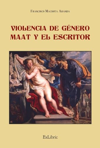 Violencia de género. Maat y el escritor von ExLibric