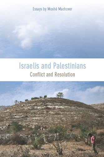 Israelis and Palestinians: Conflict and Resolution von Haymarket Books