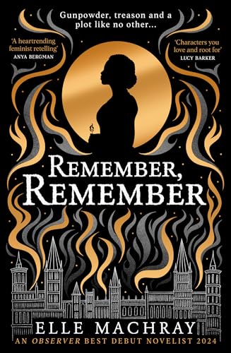 Remember, Remember: By an Observer Best New Debut Novelist 2024, shortlisted for a Scottish National Book Award, a dazzling and emotional historical novel, retelling the gunpowder plot von HarperNorth