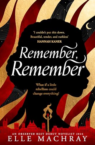Remember, Remember: A dazzling historical story for autumn, Black History Month and Bonfire Night 2024 by an Observer Top 10 Best Debut Novelist, longlisted for a Scottish National Book Award