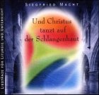 Und Christus tanzt auf der Schlangenhaut, 1 Audio-CD: Liedtänze für Liturgie und Unterricht. Keyboard-Arrangements zu 21 Tänzen aus dem gleichnam. Buch. 61 Min.