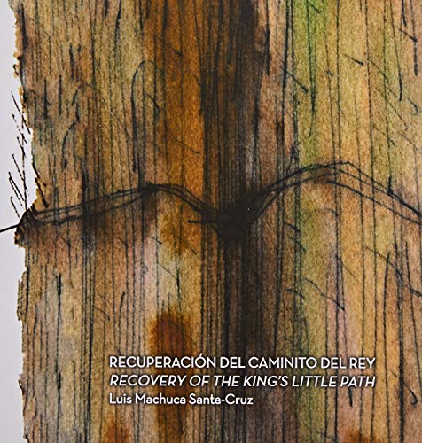 RECUPERACIÓN DEL CAMINITO DEL REY von RU books