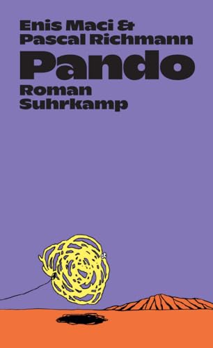 Pando: Roman | Wie kann das gehen – sich lieben, im Sog der Welt? von Suhrkamp Verlag AG