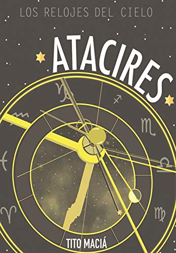 Atacires: Los relojes del cielo von Little Frenchs Media LLC