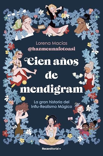 Cien años de mendigram: La gran historia del Influ-Realismo mágico (No ficción) von Roca Editorial