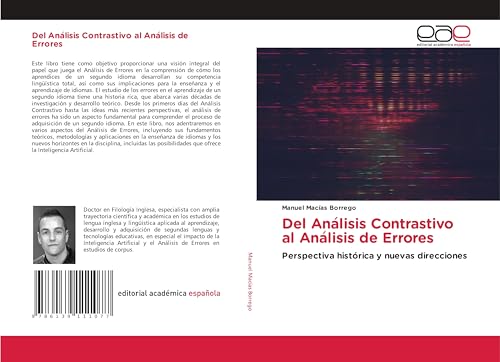Del Análisis Contrastivo al Análisis de Errores: Perspectiva histórica y nuevas direcciones von Editorial Académica Española