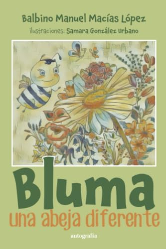 Bluma, una abeja diferente Bluma, una abeja diferente von Autografía