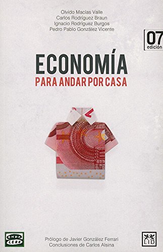 Economía Para Andar Por Casa: Aprende Economía Con «economía Para Andar Por Casa» (VIVA)
