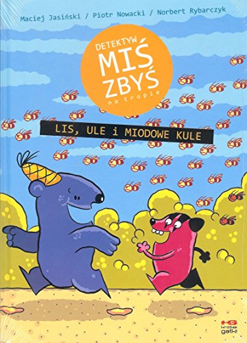 Detektyw Mis Zbys na tropie, Lis, ule i miodowe kule Detektyw Mis Zbys na tropie, Lis, ule i miodowe kule