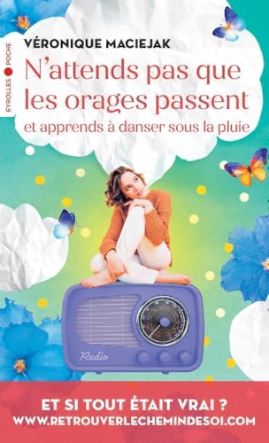 N'attends pas que les orages passent et apprends à danser sous la pluie von EYROLLES