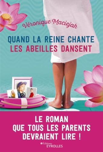 Quand la reine chante les abeilles dansent von EYROLLES