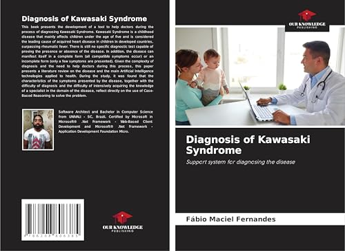 Diagnosis of Kawasaki Syndrome: Support system for diagnosing the disease von Our Knowledge Publishing