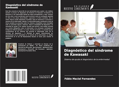 Diagnóstico del síndrome de Kawasaki: Sistema de ayuda al diagnóstico de la enfermedad von Ediciones Nuestro Conocimiento