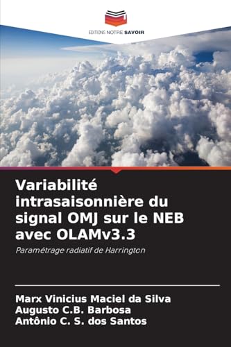 Variabilité intrasaisonnière du signal OMJ sur le NEB avec OLAMv3.3: Paramétrage radiatif de Harrington von Editions Notre Savoir