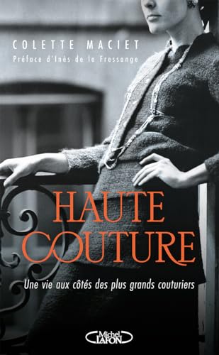 Haute couture: Une vie aux côtés des plus grands couturiers