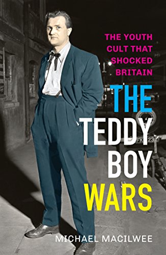The Teddy Boy Wars: The Youth Cult that Shocked Britain von Milo Books