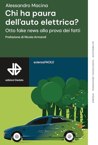 Chi ha paura dell'auto elettrica? Otto fake news alla prova dei fatti (La scienza è facile) von edizioni Dedalo