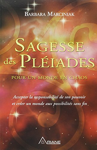 Sagesse des pléïades: Pour un monde en chaos