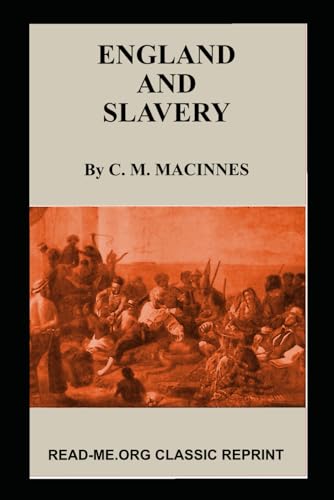 England and Slavery: 1893-1971 (Annotated) von Read-Me.Org Inc.