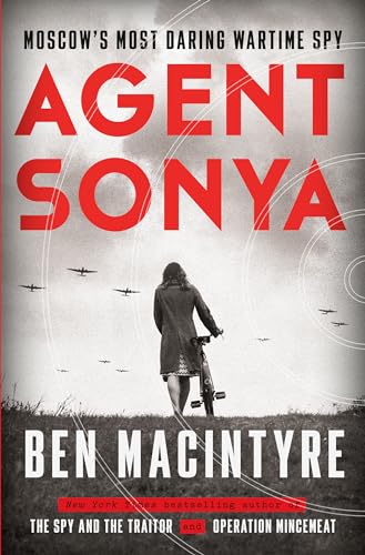 Agent Sonya: Moscow's Most Daring Wartime Spy von CROWN