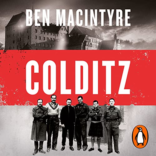 Colditz: Prisoners of the Castle Colditz: Prisoners of the Castle