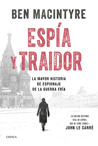 Espía y traidor: La mayor historia de espionaje de la Guerra Fría (Tiempo de Historia) von CRITICA