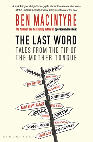 The Last Word: Tales from the Tip of the Mother Tongue The Last Word: Tales from the Tip of the Mother Tongue von Bloomsbury