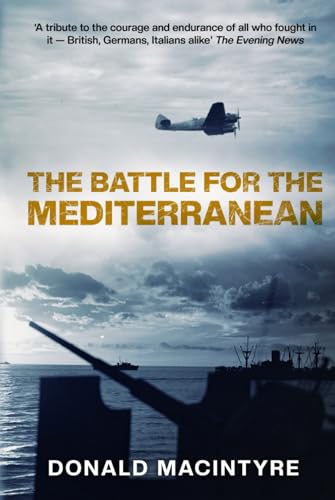 The Battle for the Mediterranean (Captain Macintyre's Naval History of WWII, Band 4) von Independently published