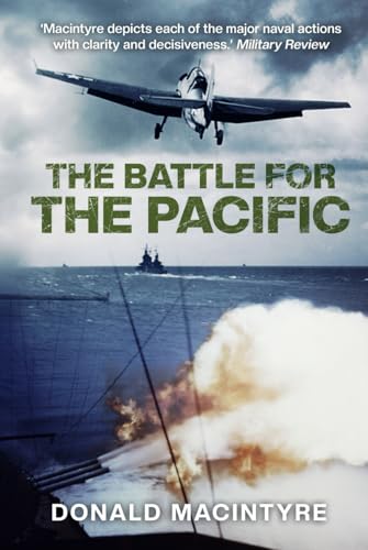 The Battle for the Pacific (Captain Macintyre's Naval History of WWII, Band 2) von Independently published