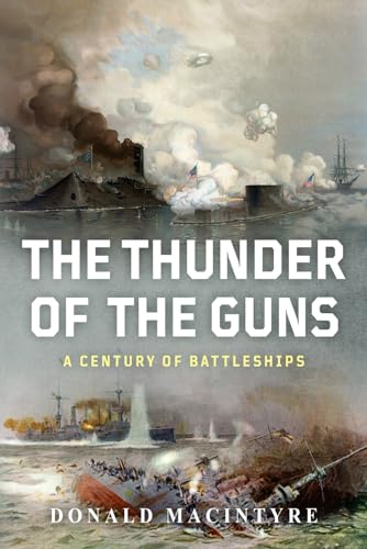 The Thunder of the Guns: A Century of Battleships (The Evolution of Naval Power, Band 1) von Independently published