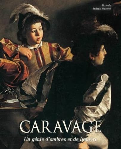 Caravage - Un génie d'ombre et de lumière: Un génie d'ombres et de lumière