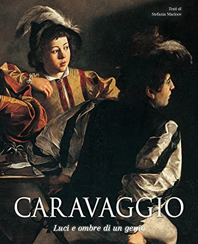 Caravaggio. Luci e ombre di un genio (Arte e archeologia) von White Star Publishers