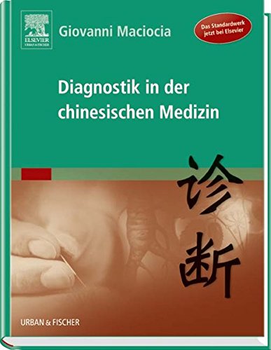 Diagnostik in der chinesischen Medizin: Das Standardwerk