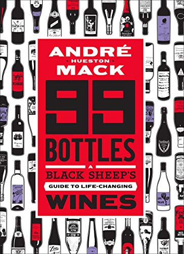 99 Bottles: A Black Sheep's Guide To Life-Changing Wines