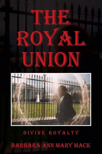 THE ROYAL UNION: DIVINE ROYALTY von AuthorHouse