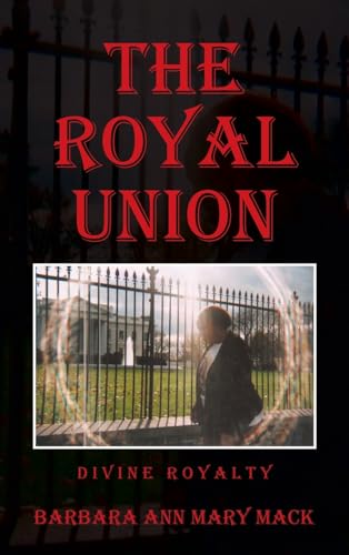 THE ROYAL UNION: DIVINE ROYALTY von AuthorHouse