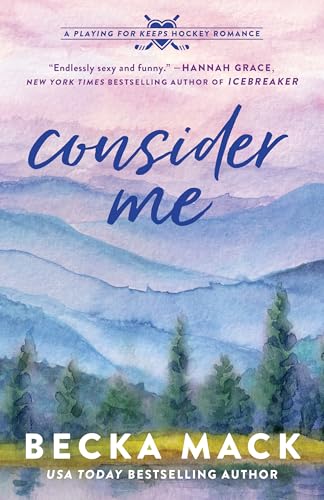 Consider Me: A Playing for Keeps Hockey Romance (Playing for Keeps, 1, Band 1)