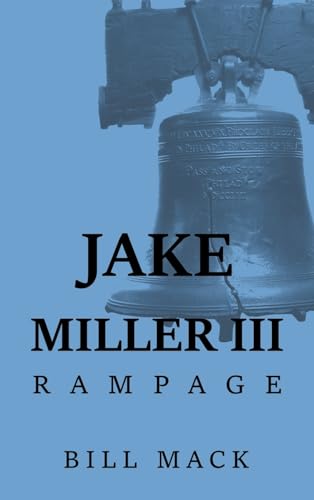 JAKE MILLER III:: RAMPAGE von AuthorHouse