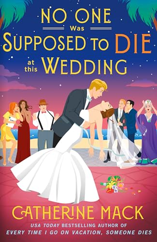 No one was Supposed to Die at this Wedding: A Hilarious and Whip-smart Beach Read Featuring a Delicious Murder, Perfect for Summer 2025 (Vacation Mysteries series, 2) von Macmillan