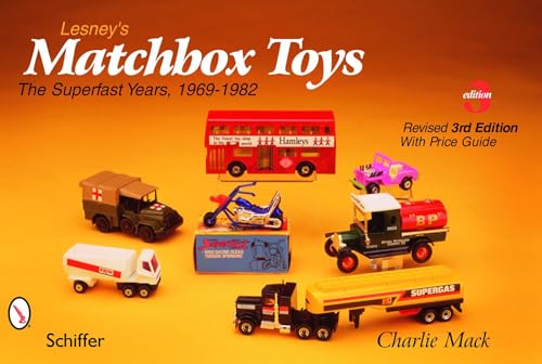 Lesney's Matchbox Toys: The Superfast Years, 1969-1982: The Superfast Years, 1969-1982, with Price Guide Lesney's Matchbox Toys: The Superfast Years, 1969-1982: The Superfast Years, 1969-1982, with Price Guide