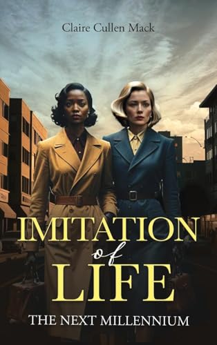 Imitation of Life: The Next Millennium von Authors' Tranquility Press