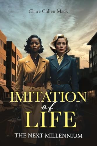 Imitation of Life: The Next Millennium von Authors' Tranquility Press