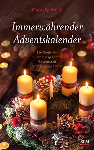 Immerwährender Adventskalender: Ein Begleiter durch die gesamte Weihnachtszeit von SCM Brockhaus, R.