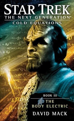 Cold Equations: The Body Electric: Book Three (Star Trek: The Next Generation, Band 3)
