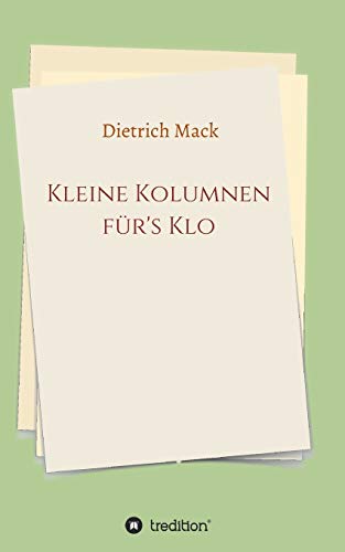 Kleine Kolumnen für's Klo von Tredition Gmbh