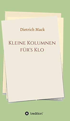 Kleine Kolumnen für's Klo von tredition