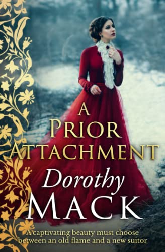 A Prior Attachment (Dorothy Mack Regency Romances) von Sapere Books