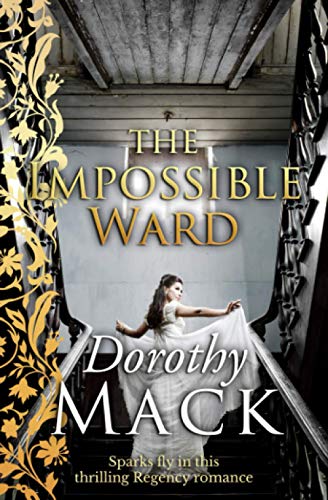 The Impossible Ward: A heart-warming Regency adventure story (Dorothy Mack Regency Romances) von Sapere Books
