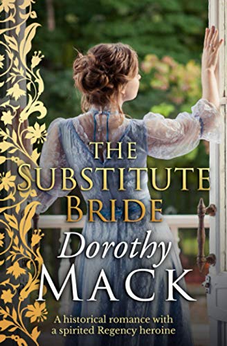 The Substitute Bride: A historical romance with a spirited Regency heroine (Dorothy Mack Regency Romances) von Sapere Books