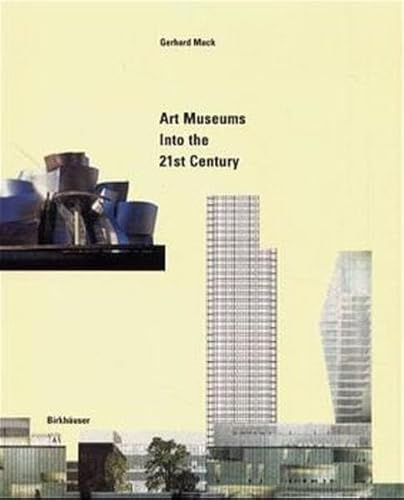Art Museums into the 21st Century von Birkhäuser Verlag